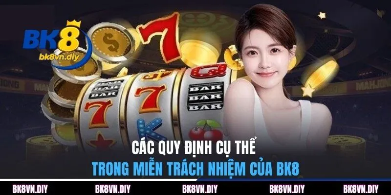 Miễn Trừ Trách Nhiệm BK8 | Chính Sách Pháp Lý Quan Trọng - bexin