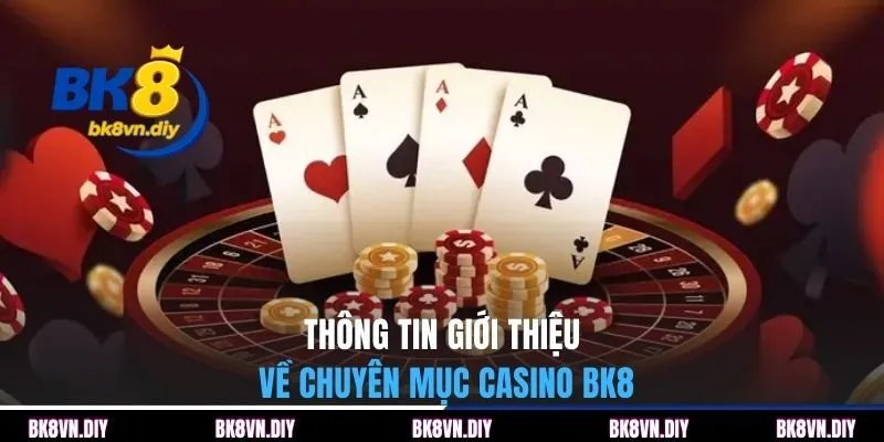 Casino BK8 | Không Gian Cá Cược Trực Tuyến Chuẩn Quốc Tế - bexin