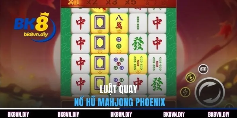 Nổ Hũ Mahjong Phoenix - Slot Mạt Chược Hấp Dẫn Tại BK8 - bexin