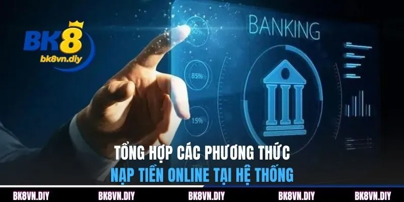 Nạp Tiền BK8 Tốc Độ Cao - Giao Dịch Siêu Nhanh Chóng - bexin