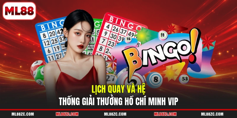 Hồ Chí Minh VIP - Kinh Nghiệm Chơi Dễ Trúng Cho Tân Thủ - bexin