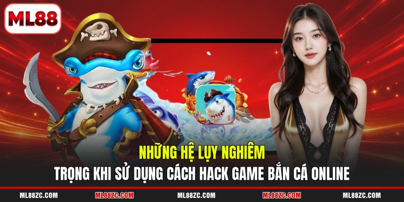 Cách Hack Game Bắn Cá Online - Hệ Lụy Khi Bạn Sử Dụng - bexin Cách Hack Game Bắn Cá Online - Hệ Lụy Khi Bạn Sử Dụng - bexin